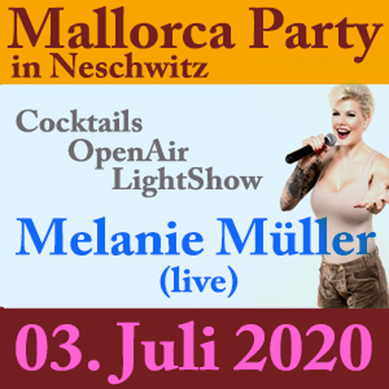 Mallorca Party im Schlosspark Neschwitz - Spaß & Stimmung mit Melanie Müller
